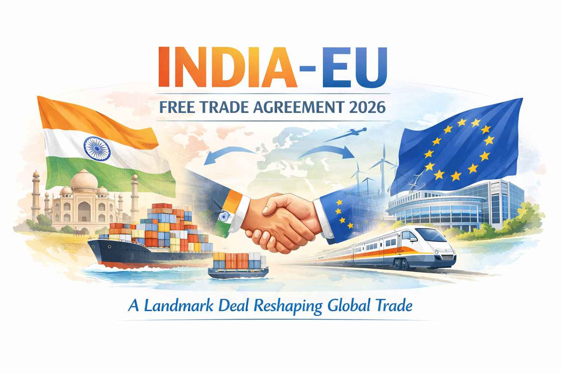 India-EU Free Trade Agreement 2026: A Landmark Deal Reshaping Global Trade
