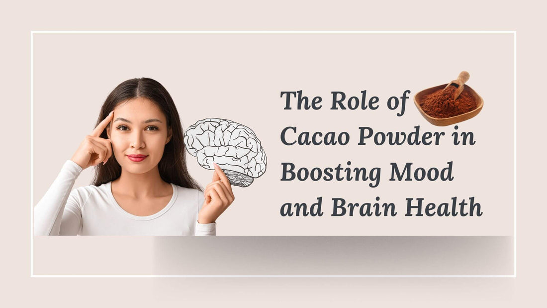 The Role of Cacao Powder in Boosting Mood and Brain Health
