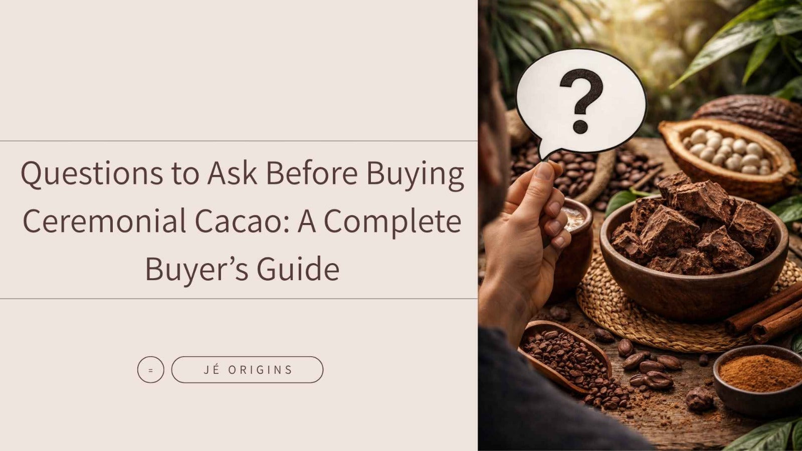 Questions to Ask Before Buying Ceremonial Cacao: A Complete Buyer’s Guide