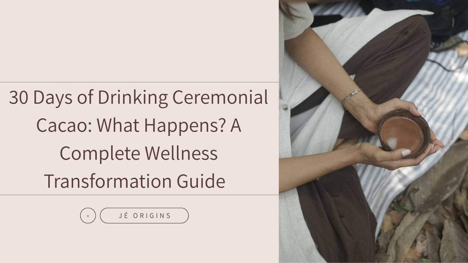 30 Days of Drinking Ceremonial Cacao: What Happens? A Complete Wellness Transformation Guide