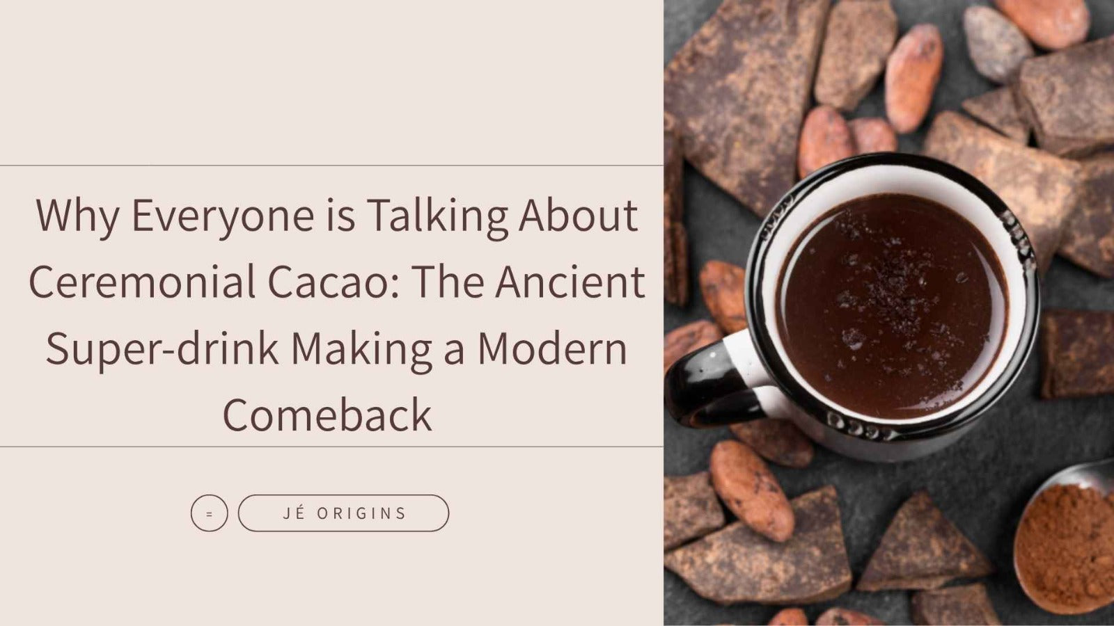 Why Everyone is Talking About Ceremonial Cacao: The Ancient Super-drink Making a Modern Comeback