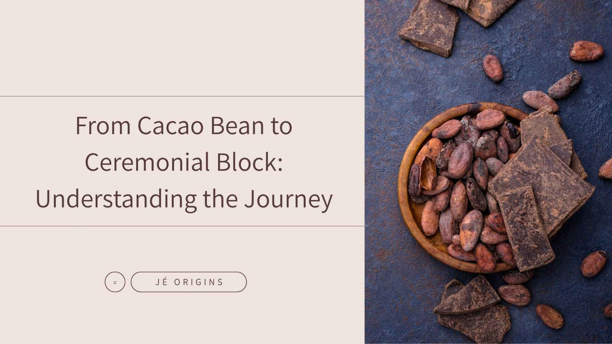 From Cacao Bean to Ceremonial Block: Understanding the Journey