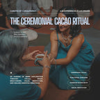 The Ceremonial Cacao Ritual